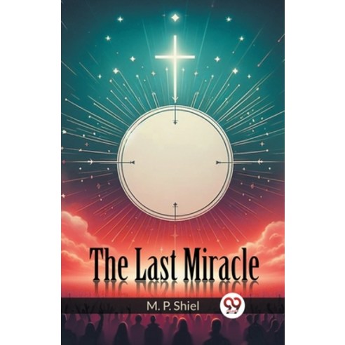 (영문도서) The Last Miracle Paperback, Double 9 Books, English, 9789363053427