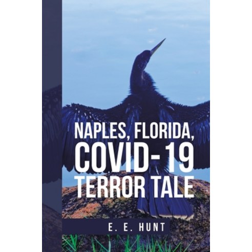 Naples Florida Covid-19 Terror Tale Paperback, Xlibris Us