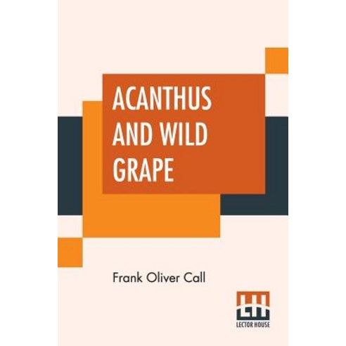 Acanthus And Wild Grape Paperback, Lector House, English, 9789353444150