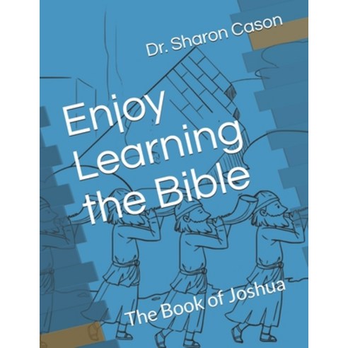 Enjoy Learning the bible: The Book of Joshua Paperback, Independently Published, English, 9798612727002