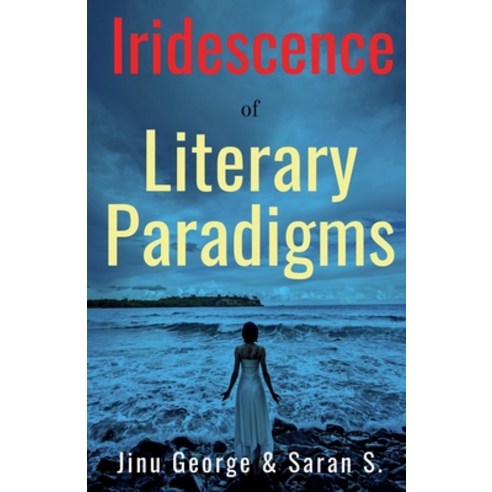 (영문도서) Iridescence of Literary Paradigms Paperback, Notion Press, English, 9798885219365