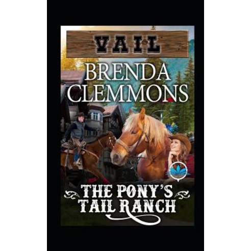 (영문도서) The Pony''s Tail Ranch: Contemporary Western Romance Paperback, Independently Published, English, 9781720195009