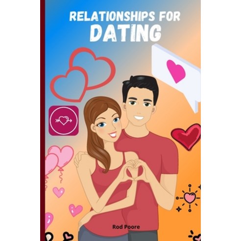 (영문도서) Relationships for dating Paperback, Independently Published, English, 9798530981203