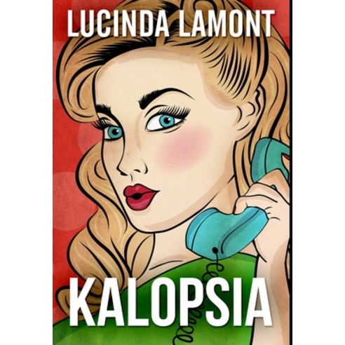 Kalopsia: Premium Hardcover Edition Hardcover, Blurb, English, 9781034530190