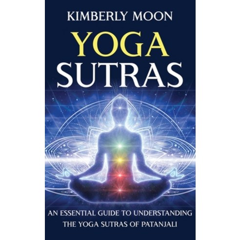 Yoga Sutras: An Essential Guide to Understanding the Yoga Sutras of Patanjali Hardcover, Bravex Publications, English, 9781637160039