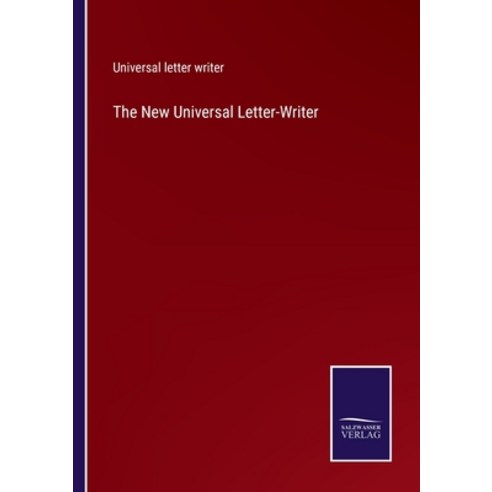 (영문도서) The New Universal Letter-Writer Paperback, Salzwasser-Verlag, English, 9783752565706