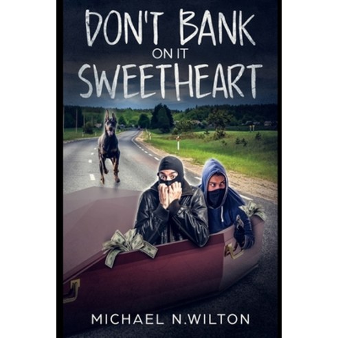Don''t Bank On It Sweetheart Paperback, Blurb