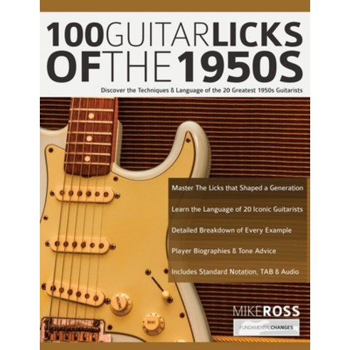 (영문도서) 100 Guitar Licks of the 1950s: Discover the Techniques & Language of the 20 Greatest 1950s Gu... Paperback, WWW.Fundamental-Changes.com, English, 9781789333800