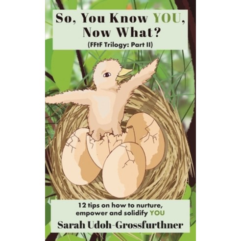 (영문도서) So You Know YOU Now What? Paperback, Sarah Udoh-Grossfurthner, English, 9783950343328