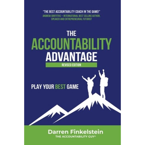 (영문도서) The Accountability Advantage Revised Edition: Play Your Best Game Paperback, St Kilda Boat Sales, English, 9781923007499