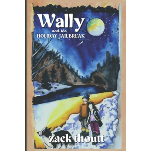 (영문도서) Wally and the Holiday Jailbreak Paperback, Zack Thoutt, English, 9781959745037
