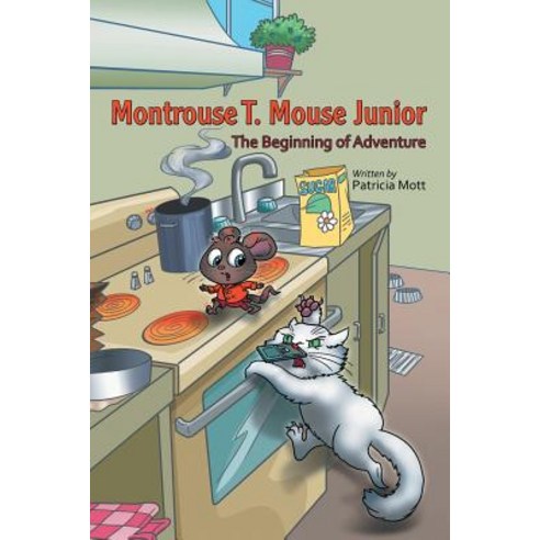 Montrouse T. Mouse Junior: The Beginning of Adventure Paperback, Archway Publishing, English, 9781480873520