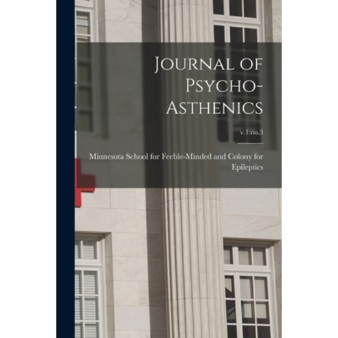 (영문도서) Journal of Psycho-asthenics; v.1: no.3 Paperback, Legare Street Press, English, 9781014299086