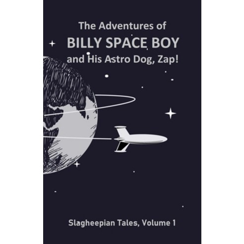 (영문도서) The Adventures of Billy Space Boy Paperback, Lulu.com, English, 9781312506022