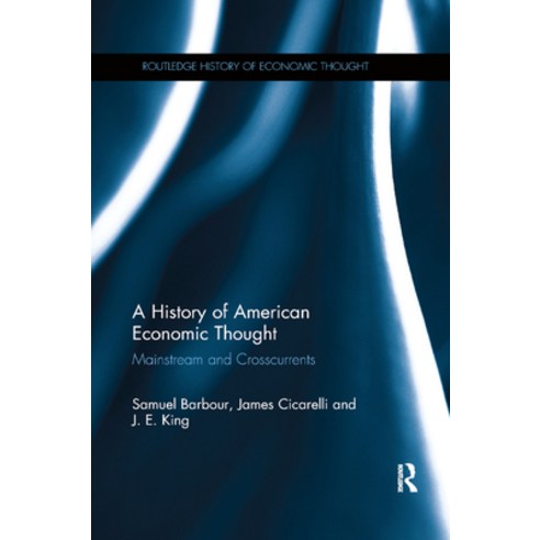 (영문도서) A History of American Economic Thought: Mainstream and Crosscurrents Paperback, Routledge, English, 9780367864538