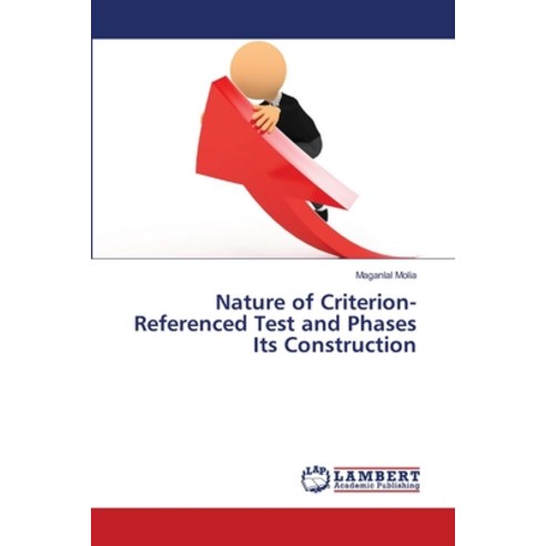 (영문도서) Nature of Criterion-Referenced Test and Phases Its Construction Paperback, LAP Lambert Academic Publis..., English, 9786207488841
