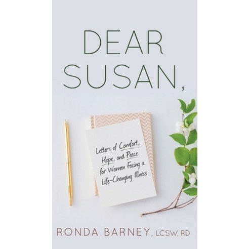 (영문도서) Dear Susan: Letters of Comfort Hope and Peace for Women Facing a Life-Changing Illness Hardcover, Author Academy Elite, English, 9781647469634
