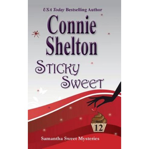 (영문도서) Sticky Sweet: A Sweet''s Sweets Bakery Mystery Paperback, Secret Staircase Books, English, 9781945422478