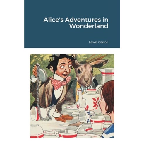 Alice''s Adventures in Wonderland Paperback, Bibliologica Press, English, 9780645064346