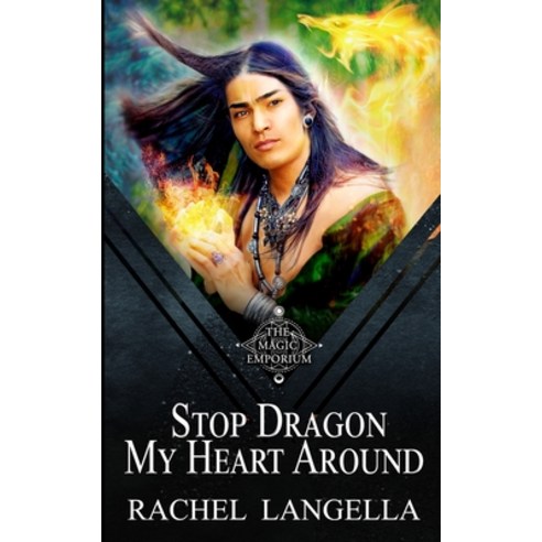 Stop Dragon My Heart Around: An M/M Urban Fantasy Romance Paperback, Independently Published, English, 9798727952986