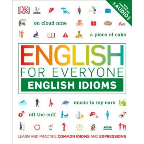 English for Everyone: English Idioms Paperback, DK Publishing (Dorling Kind..., 9781465480408