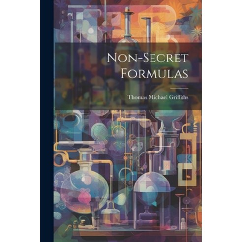 (영문도서) Non-Secret Formulas Paperback, Legare Street Press, English, 9781021891044
