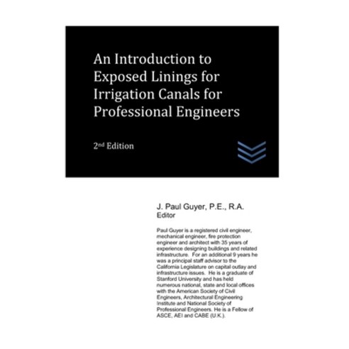 (영문도서) An Introduction to Exposed Linings for Irrigation Canals for Professional Engineers Paperback, Independently Published, English, 9798842163038