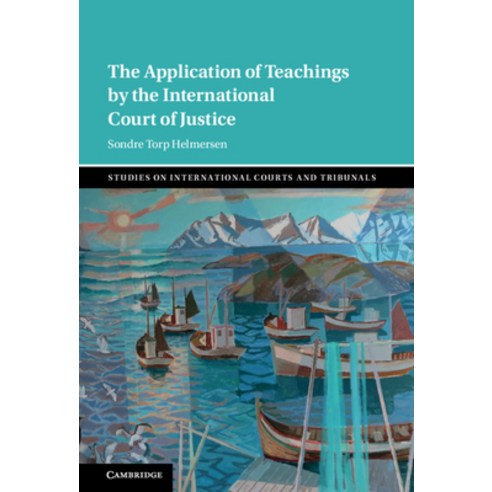 The Application of Teachings by the International Court of Justice Hardcover, Cambridge University Press, English, 9781108844147