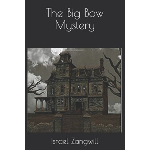 The Big Bow Mystery Paperback, Independently Published, English, 9798694815093