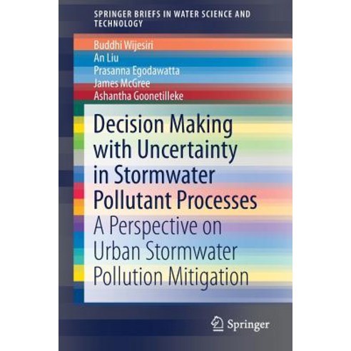 (영문도서) Decision Making with Uncertainty in Stormwater Pollutant Processes: A Perspective on Urban St... Paperback, Springer, English, 9789811335068