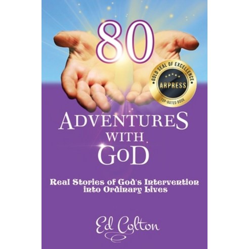 (영문도서) 80 Adventures with God: Real Stories of God''s Intervention into Ordinary Lives Paperback, Arpress, English, 9798893890792