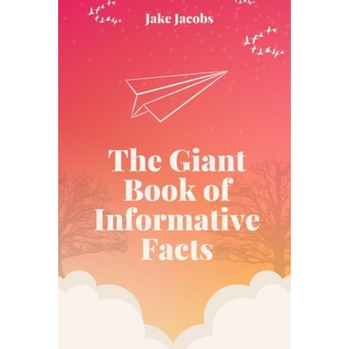 (영문도서) The Giant Book of Informative Facts Paperback, Independently ...