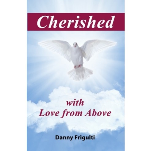 Cherished with Love from Above Paperback, Independently Published