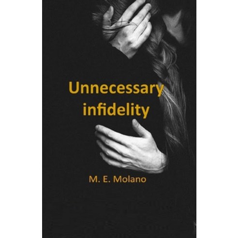 (영문도서) Unnecessary infidelity Paperback, Independently Published, English, 9798836782771
