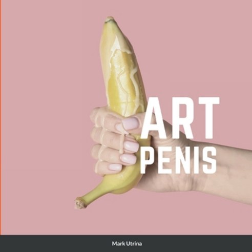 (영문도서) Art Penis Paperback, Lulu.com, English, 9781471079092