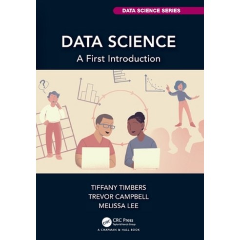 (영문도서) Data Science: A First Introduction Paperback, CRC Press, English, 9780367524685