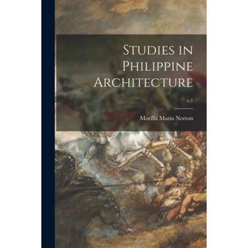 (영문도서) Studies in Philippine Architecture; c.1 Paperback, Legare Street Press, English, 9781015236066
