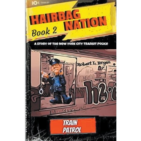(영문도서) Train Patrol Paperback, Robert L. Bryan, English, 9798223556053