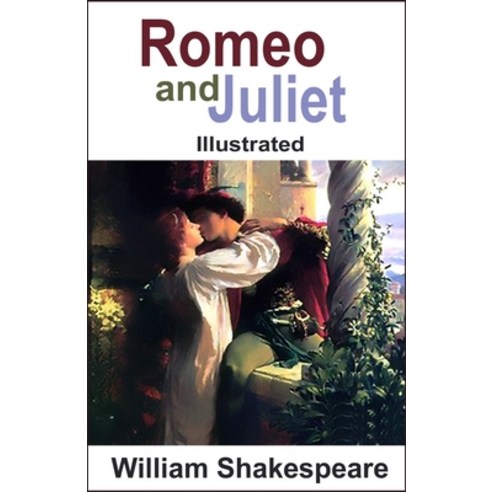 Romeo and Juliet Illustrated Paperback, Independently Published, English, 9798740378930