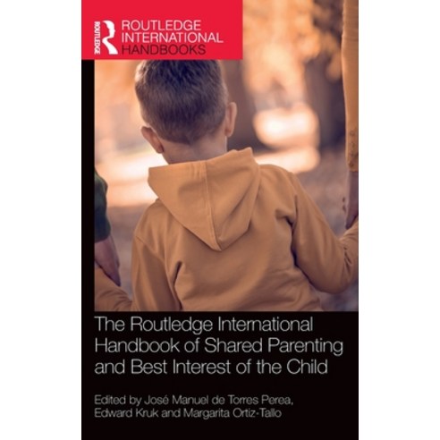 (영문도서) The Routledge International Handbook of Shared Parenting and Best Interest of the Child Hardcover, English, 9780367691448
