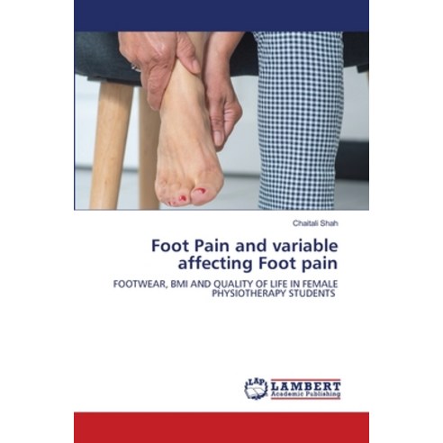 (영문도서) Foot Pain and variable affecting Foot pain Paperback, LAP Lambert Academic Publis..., English, 9786203305159