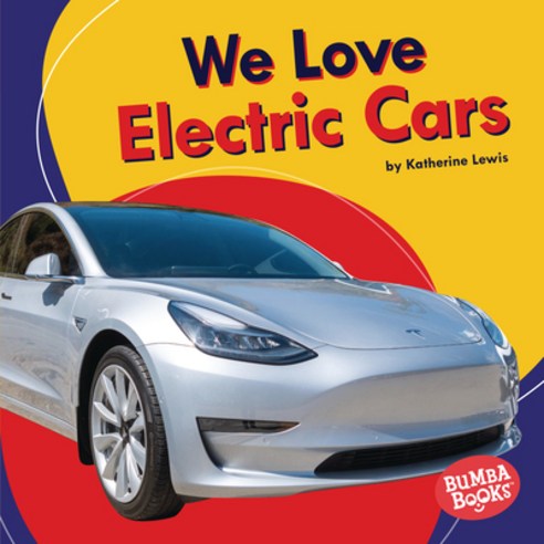 We Love Electric Cars Paperback, Lerner Publications (Tm)
