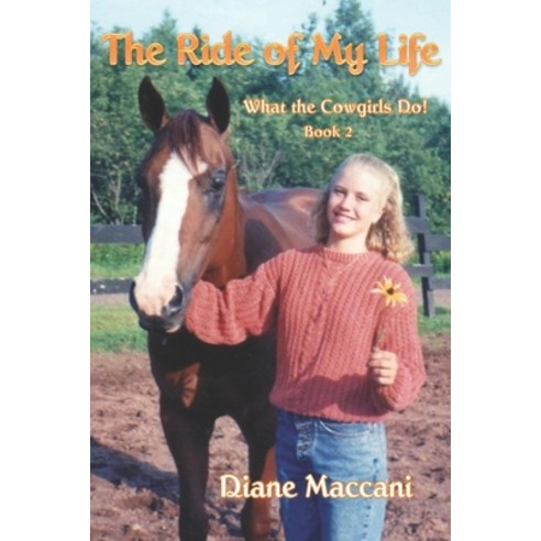 The Ride of My Life: What the Cowgirls Do! Paperback, Independently Published, English, 9798725082456