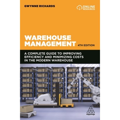 Warehouse Management: The Definitive Guide to Improving Efficiency and Minimizing Costs in the Moder... Paperback, Kogan Page, English, 9781789668407
