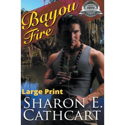 (영문도서) Bayou Fire (Large Print Edition) Paperback, Sharon E. Cathcart, English, 9798201853631
