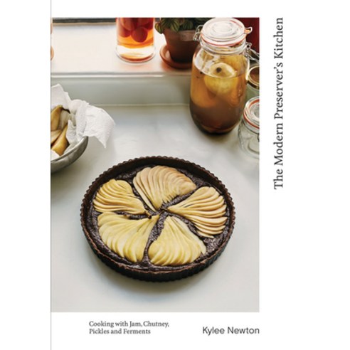 (영문도서) The Modern Preserver''s Kitchen: Cooking with Jam Chutney Pickles and Ferments Hardcover, Quadrille Publishing, English, 9781787135383