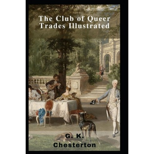 (영문도서) The Club of Queer Trades Illustrated Paperback, Independently Published, English, 9798462844911
