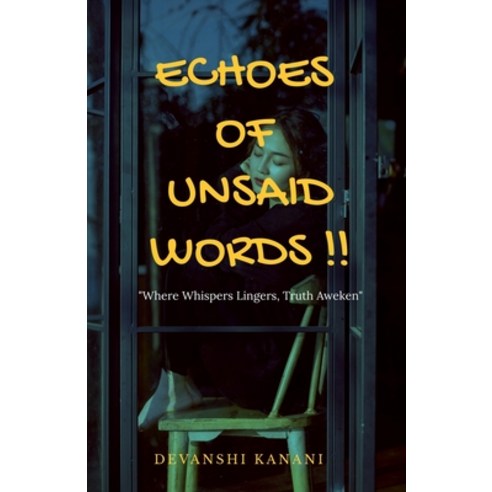(영문도서) Echoes of Unsaid Words !! Paperback, Notion Press, English, 9798896735007