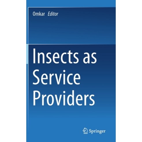 (영문도서) Insects as Service Providers Hardcover, Springer, English, 9789811934056