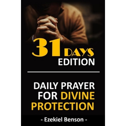31 Days Edition: Daily Prayer For Divine Protection Paperback ...